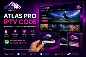 Atlas Pro IPTV code pour activation rapide en France